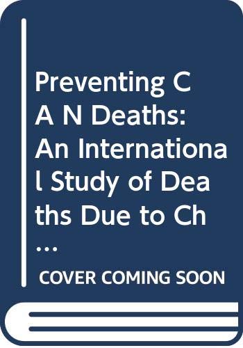 Preventing CAN deaths : an international study of deaths due to child abuse and neglect