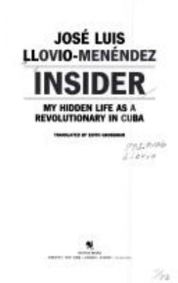 Insider : my hidden life as a revolutionary in Cuba