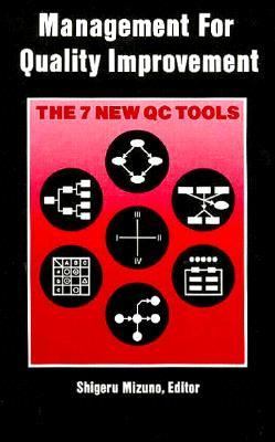 Management for quality improvement : the seven new QC tools