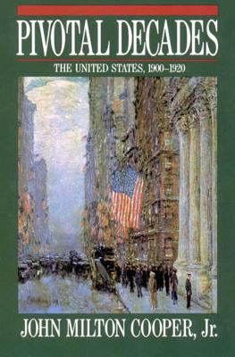Pivotal decades : the United States, 1900-1920