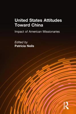 United States attitudes and policies toward China : the impact of American missionaries