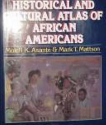 The historical and cultural atlas of African Americans