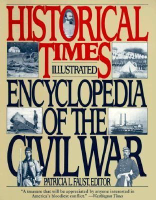 Historical Times illustrated encyclopedia of the Civil War