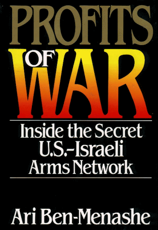 Profits of war : inside the secret U.S.-Israeli arms network