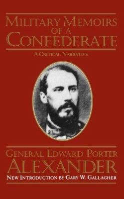 Military memoirs of a Confederate : a critical narrative