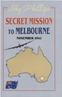 Secret mission to Melbourne, November, 1941