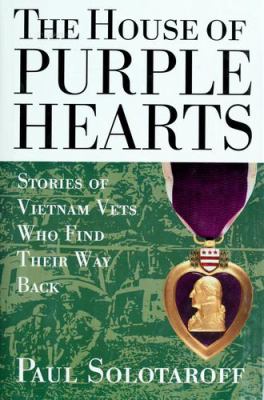 House of purple hearts : stories of Vietnam vets who find their way back