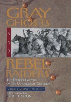 Gray ghosts and rebel raiders