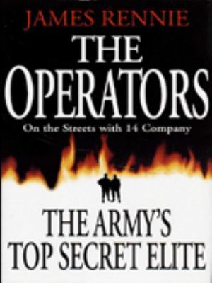 The Operators : inside 14 Intelligence Company--the Army's top secret elite