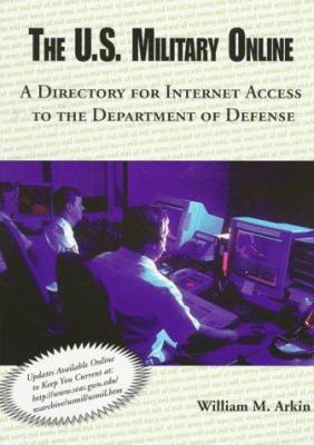 The U.S. military online : a directory for Internet access to the Department of Defense