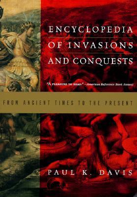Encyclopedia of invasions and conquests from ancient times to the present