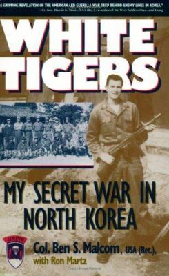 White Tigers : my secret war in North Korea