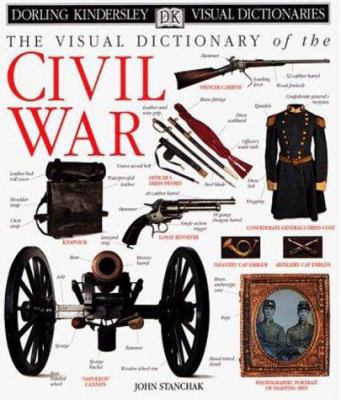 The visual dictionary of the Civil War