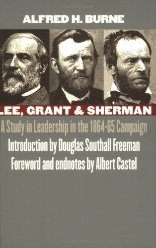 Lee, Grant, and Sherman : a study in leadership in the 1864-65 campaign