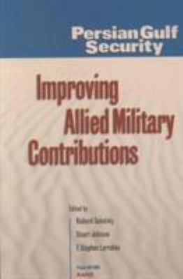 Persian Gulf security--improving allied military contributions