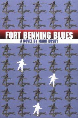 Fort Benning blues : a novel