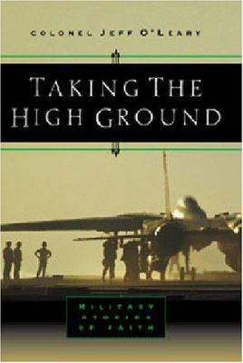Taking the high ground : military moments with God