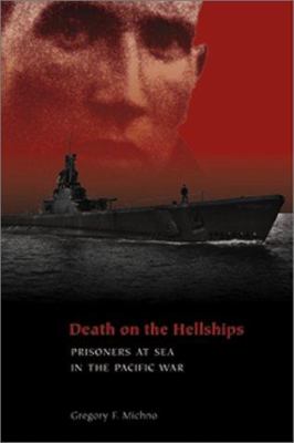 Death on the hellships : prisoners at sea in the Pacific war