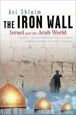 The Iron wall : Israel and the Arab world