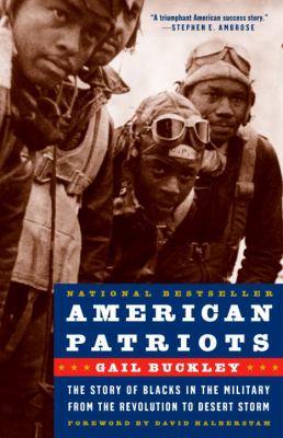 American patriots : the story of Blacks in the military from the Revolution to Desert Storm