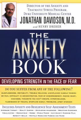 The anxiety book : developing strength in the face of fear
