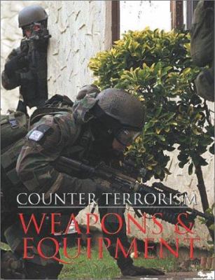 Counter terrorism : weapons & equipment