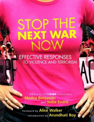 Stop the next war now : effective responses to violence and terrorism