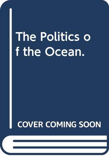 THE POLITICS OF THE OCEAN.