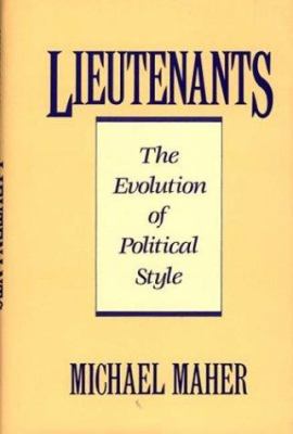 Lieutenants : ; : the evolution of political styles / ;
