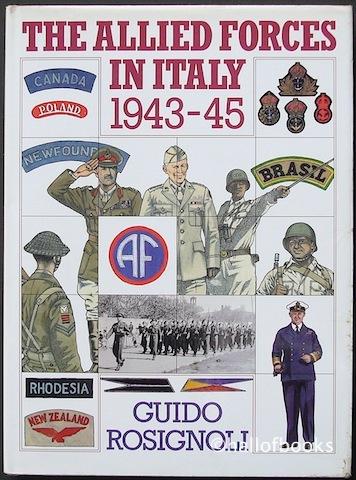 The Allied forces in Italy, 1943-45 / Guido Rosignoli.