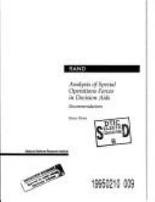 ANALYSIS OF SPECIAL OPERATIONS FORCES IN DECISION AIDS: RECOMMENDATIONS.