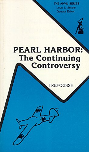 PEARL HARBOR, THE CONTINUING CONTROVERSY.