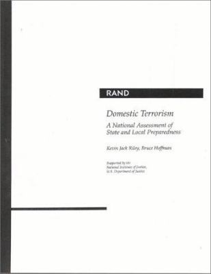 Domestic terrorism : a national assessment of state and local preparedness