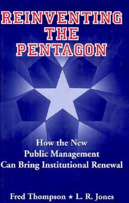 Reinventing the Pentagon : how the new public management can bring institutional renewal