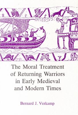 The moral treatment of returning warriors in early medieval and modern times