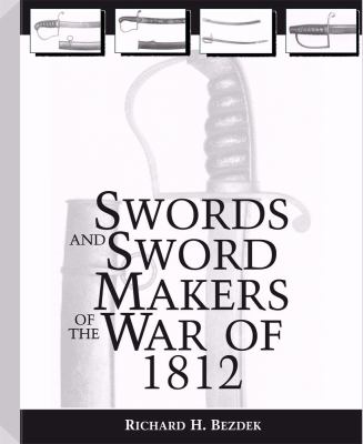 Swords and sword makers of the War of 1812
