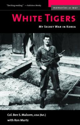White tigers : my secret war in North Korea