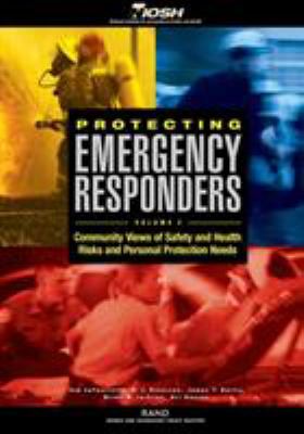 Protecting emergency responders. Volume 2, Community views of safety and health risks and personal protection needs /