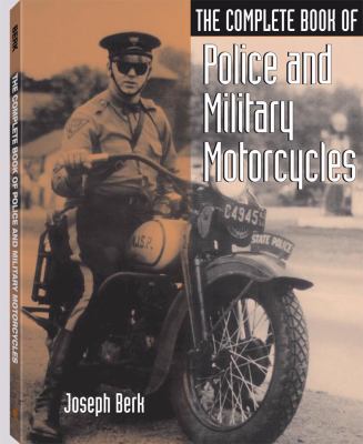 The complete book of police and military motorcycles