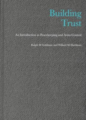 Building trust : an introduction to peacekeeping and arms control