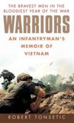 Warriors : an infantryman's memoir of Vietnam