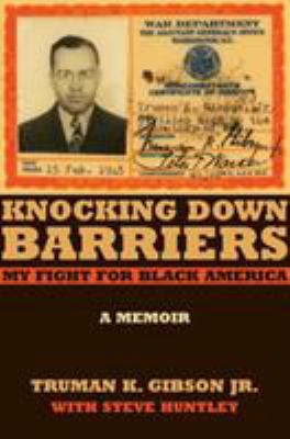 Knocking down barriers : my fight for Black America