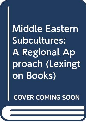 Middle Eastern subcultures : a regional approach