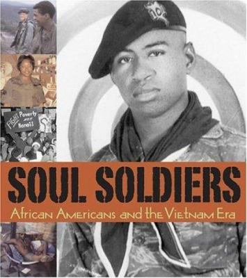 Soul soldiers / : African Americans and the Vietnam Era