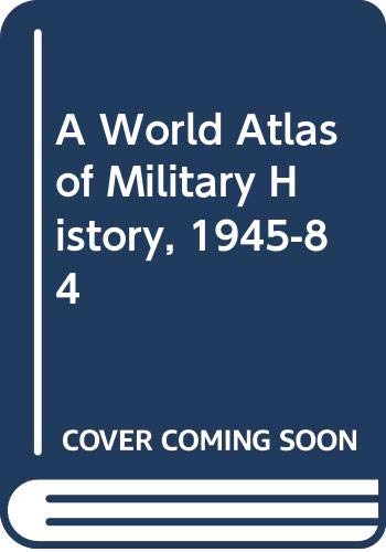 A world atlas of military history;