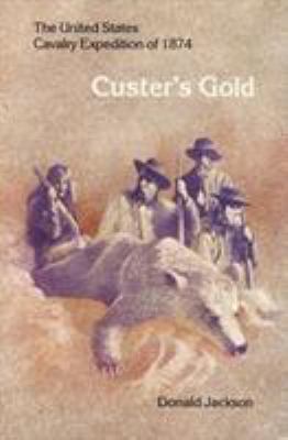 Custer's gold : the United States cavalry expedition of 1874