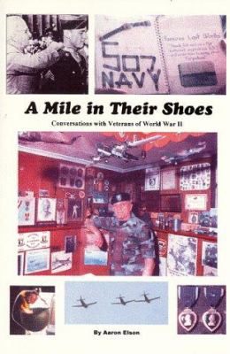 A Mile in their shoes : Conversations with veterans of World War II