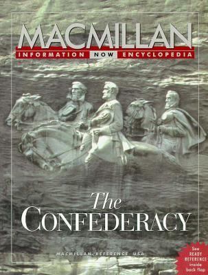 The Confederacy : selections from the four-volume Simon & Schuster Encyclopedia of the Confederacy.