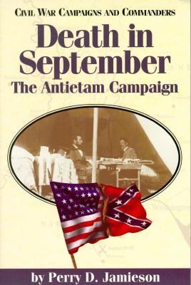 Death in September : the Antietam Campaign