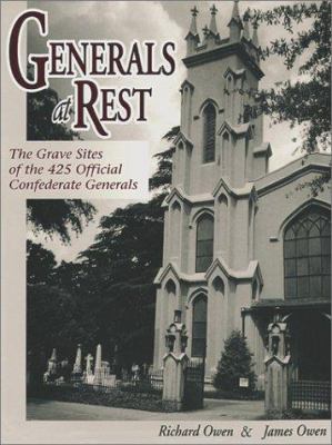 Generals at rest : the grave sites of the 425 official Confederate generals